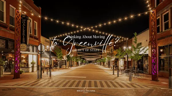 feature image of Thinking About Moving to Greenville (or Out of State)? Here’s What You Need to Know in Today’s Market