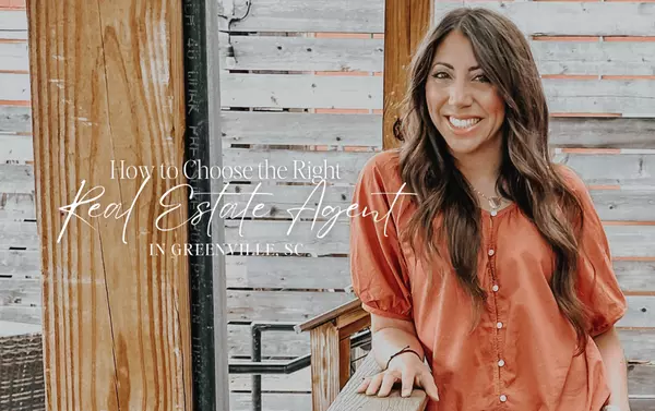 feature image of How to Choose the Right Real Estate Agent in Greenville, SC (Without the Guesswork)
