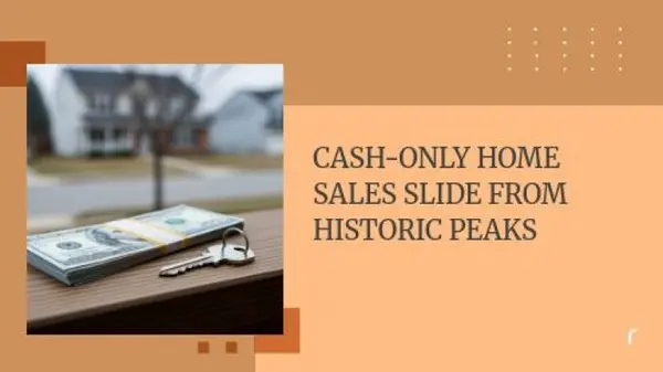 Cash-Only Home Sales Slide From Historic Peaks,pwsbuilder