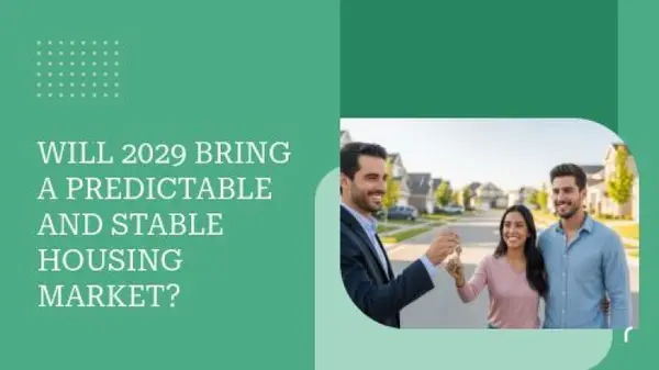 Will 2029 Bring a Predictable and Stable Housing Market?,pwsbuilder
