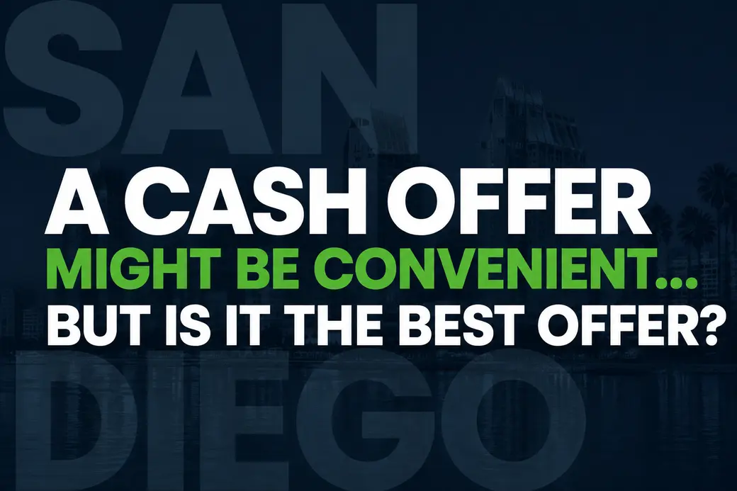 A Cash Offer Might Be Convenient… But Is It the Best Offer?