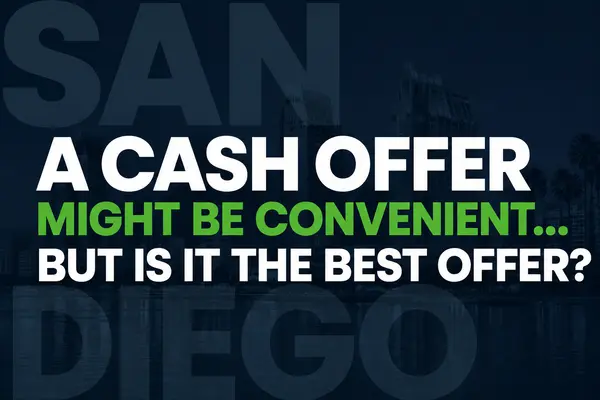 A Cash Offer Might Be Convenient… But Is It the Best Offer?