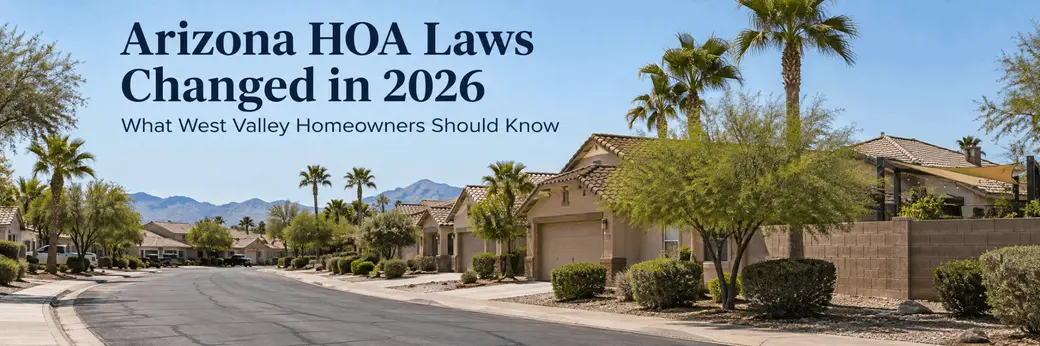 Arizona HOA Laws 2026: What West Valley Owners Should Know