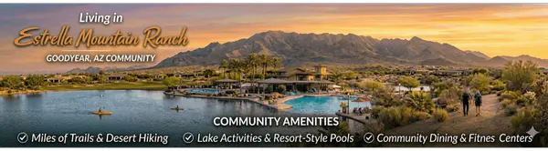 Estrella Mountain Ranch: The Ultimate Goodyear Lifestyle Guide