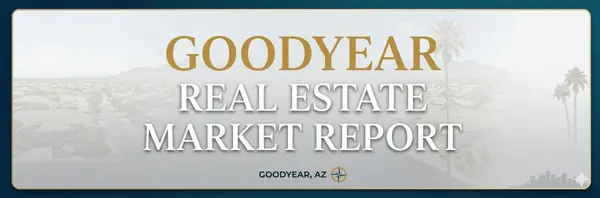 Goodyear AZ Real Estate Market Update | May 2026
