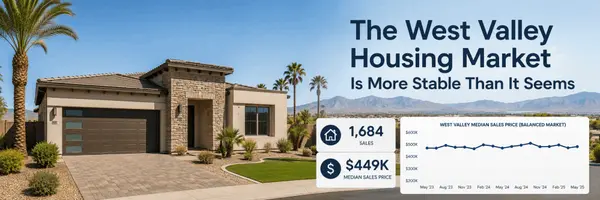 The West Valley Housing Market Is More Stable Than It Seems