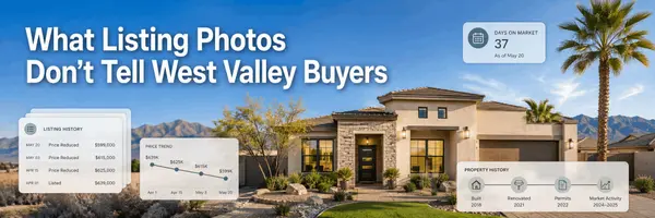 What Listing Photos Don’t Tell West Valley Buyers