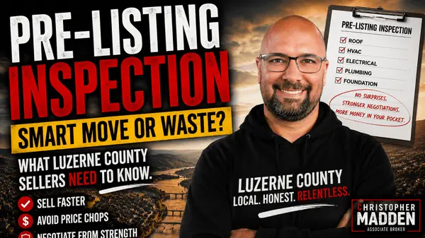 Should Luzerne County Sellers Get a Pre-Listing Inspection Before Going Live?