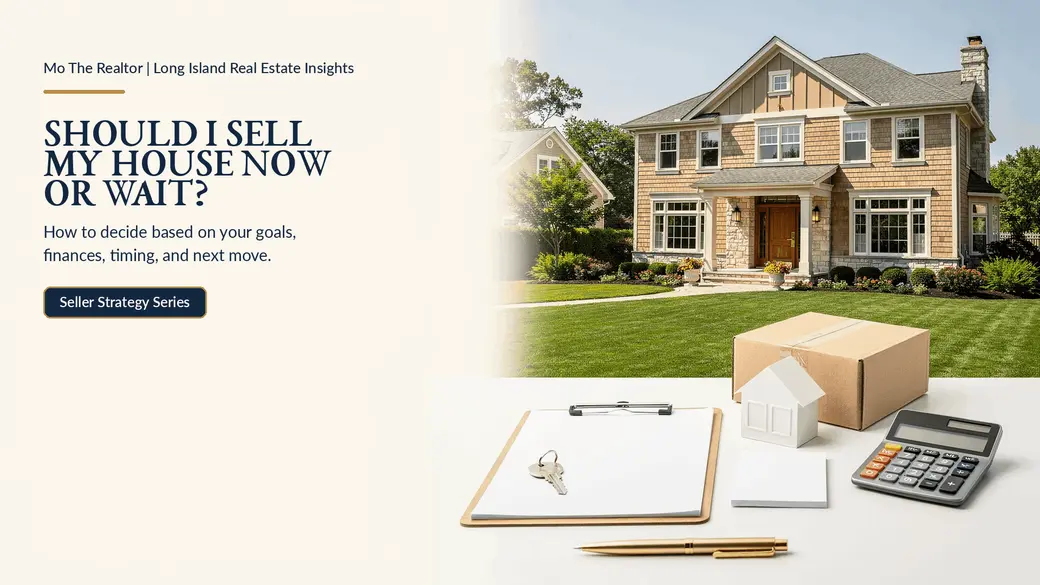 Should I Sell My House Now or Wait? A Long Island Seller's Guide to Making the Right Decision