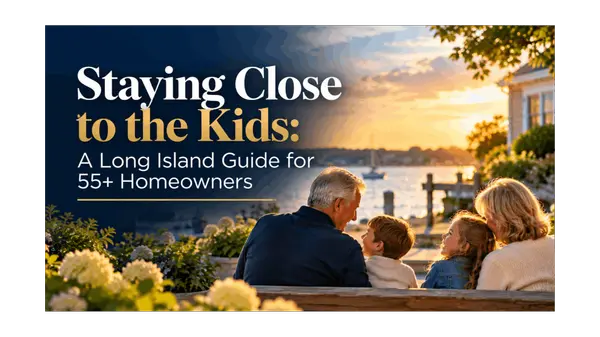 feature image of Living Near Your Kids on Long Island: How to Find the Right Home, and the Right Distance