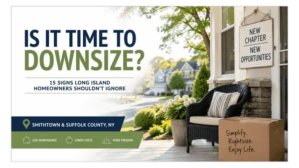 feature image of Is It Time to Downsize? 15 Signs Long Island Homeowners Shouldn't Ignore