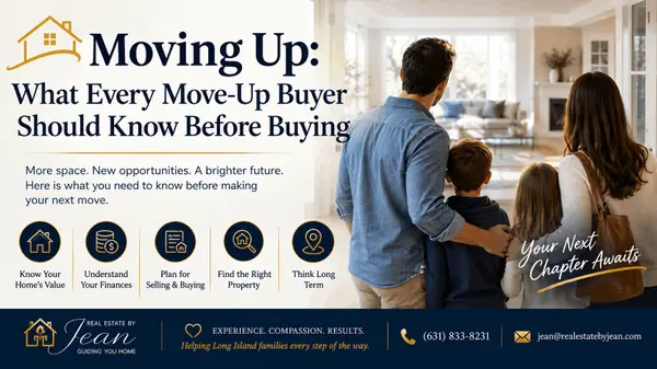 Moving Up: What Every Move-Up Buyer Should Know Before Buying
