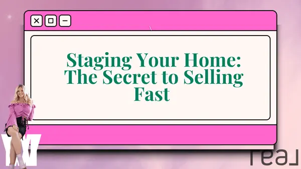 Staging Your Home: The Secret to Selling Fast