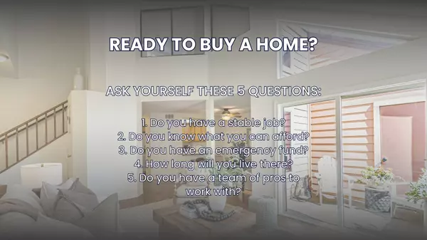 Buying a Home Is a Personal Decision. These Five Questions Help You Decide When You’re Ready