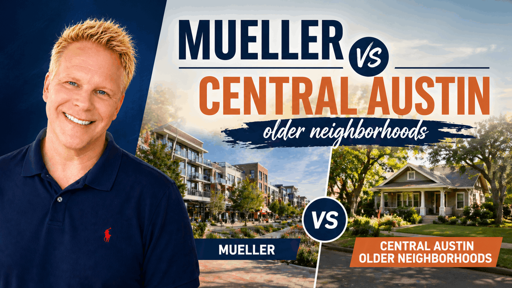 Mueller vs Central Austin Older Neighborhoods