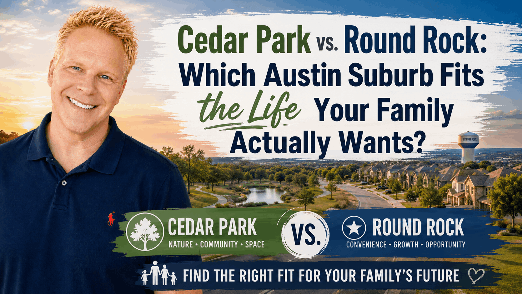 Cedar Park vs. Round Rock: Which Austin Suburb Fits the Life Your Family Actually Wants?