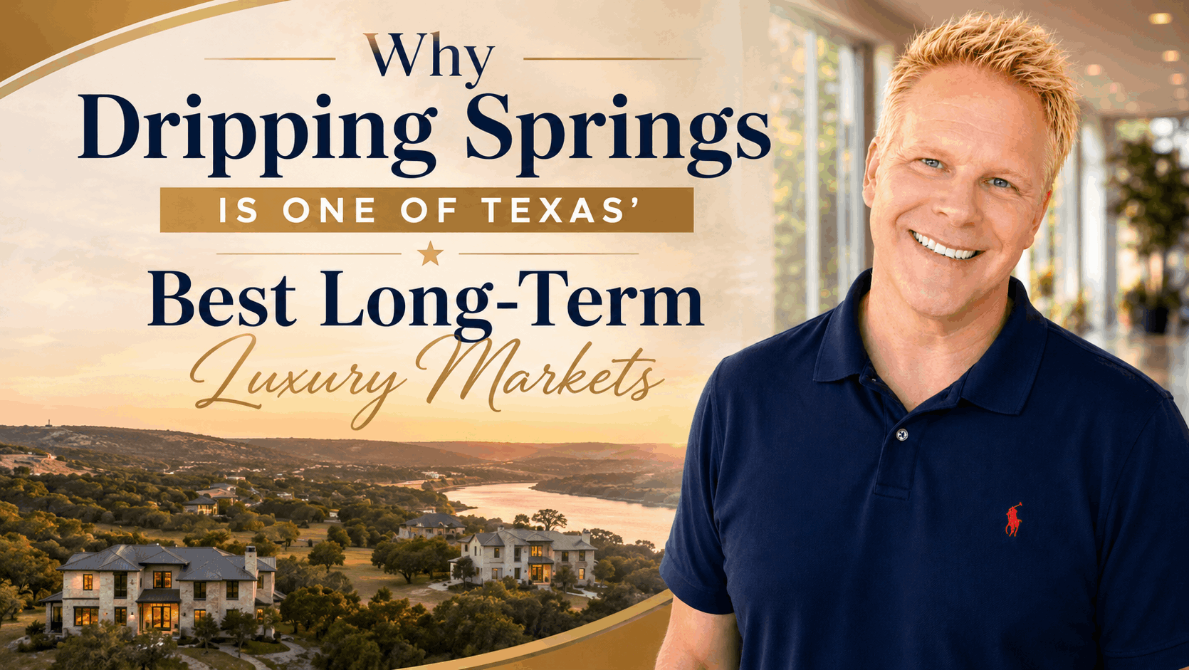 Why Dripping Springs Is One of Texas’ Best Long-Term Luxury Markets