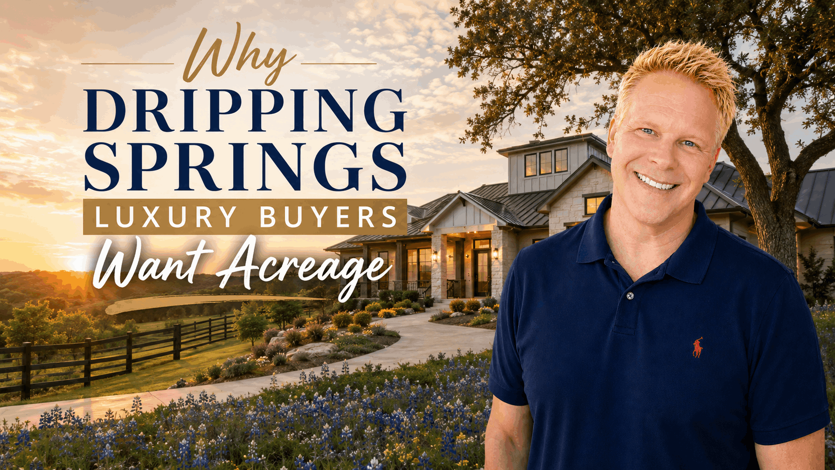Why Dripping Springs Luxury Buyers Want Acreage
