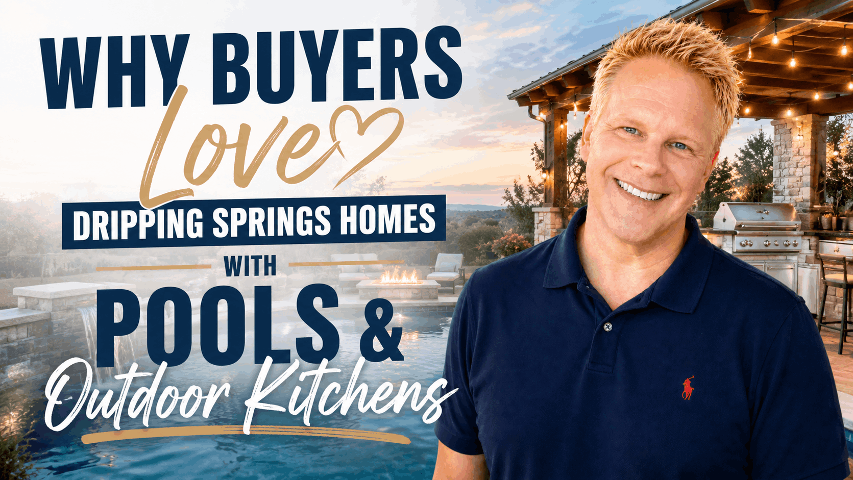Why Buyers Love Dripping Springs Homes With Pools and Outdoor Kitchens