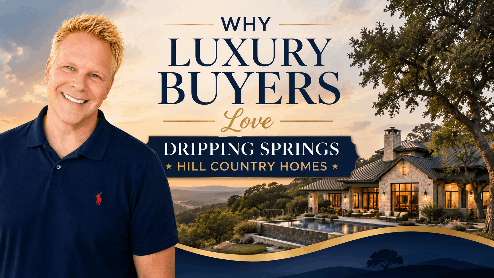 Why Luxury Buyers Love Dripping Springs Hill Country Homes