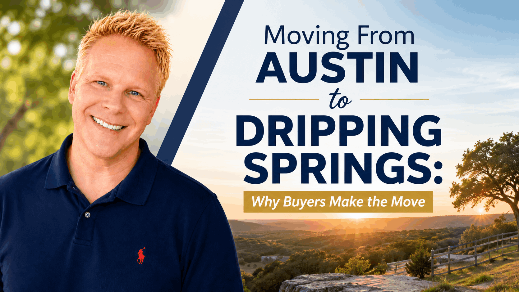 Moving From Austin to Dripping Springs: Why Buyers Make the Move