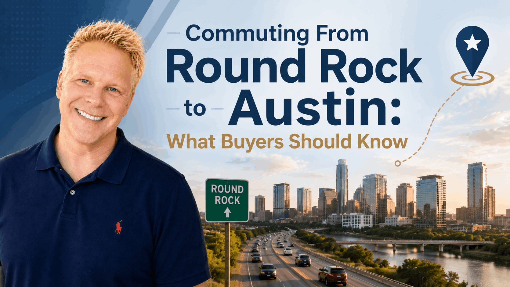 Commuting From Round Rock to Austin: What Buyers Should Know
