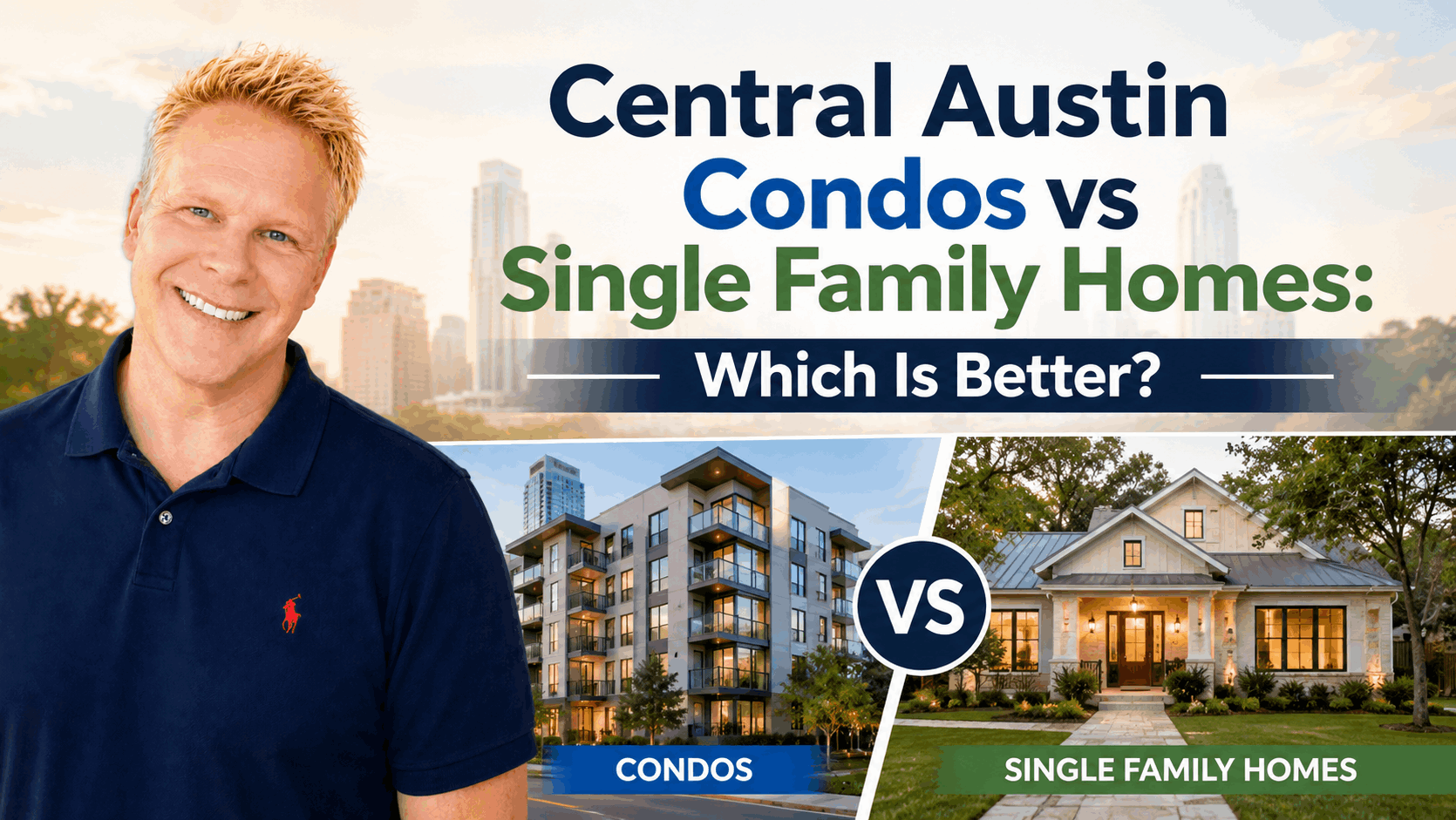 Central Austin Condos vs Single Family Homes: Which Is Better?