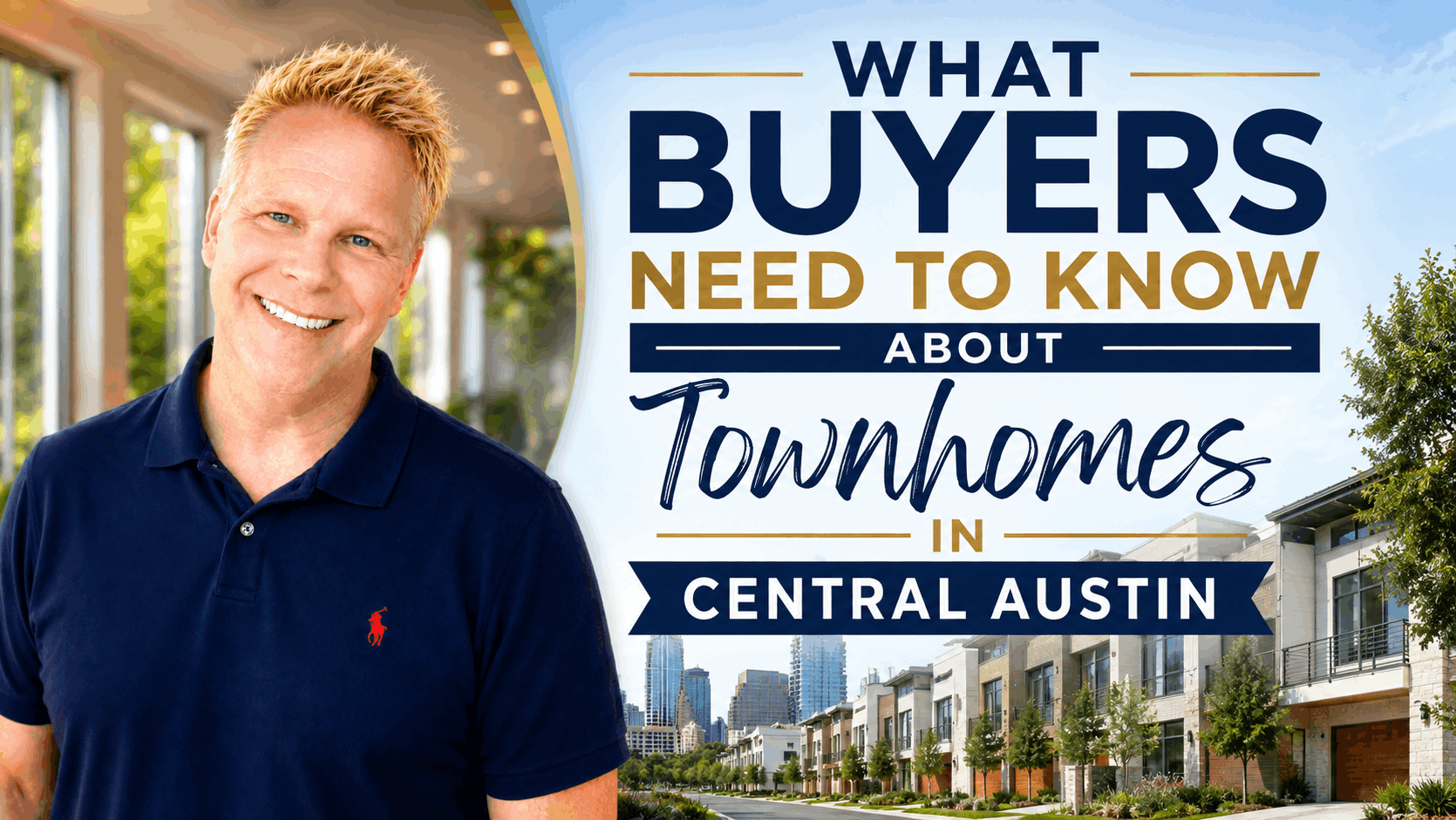 What Buyers Need to Know About Townhomes in Central Austin