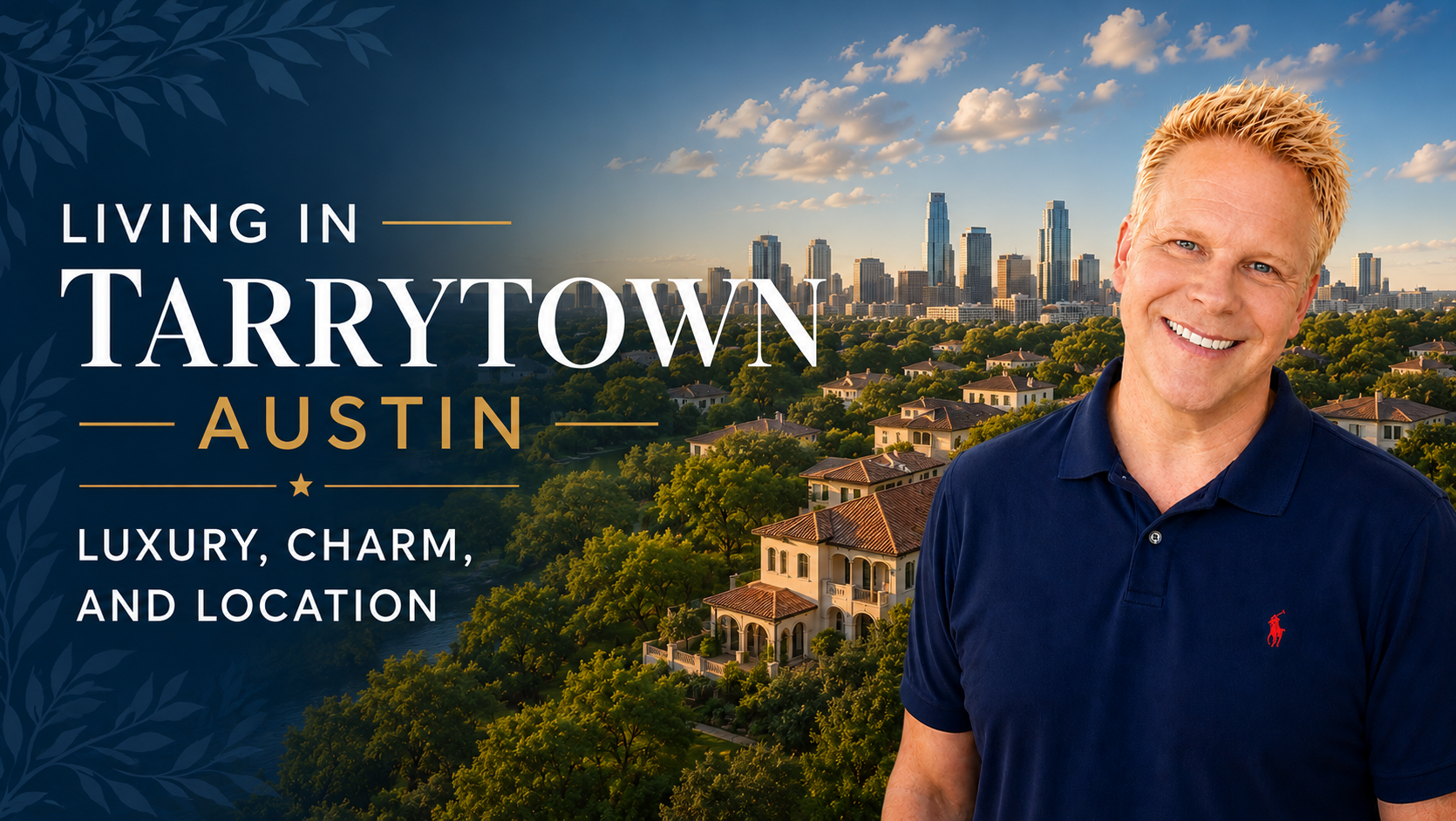 Living in Tarrytown Austin: Luxury, Charm, and Location