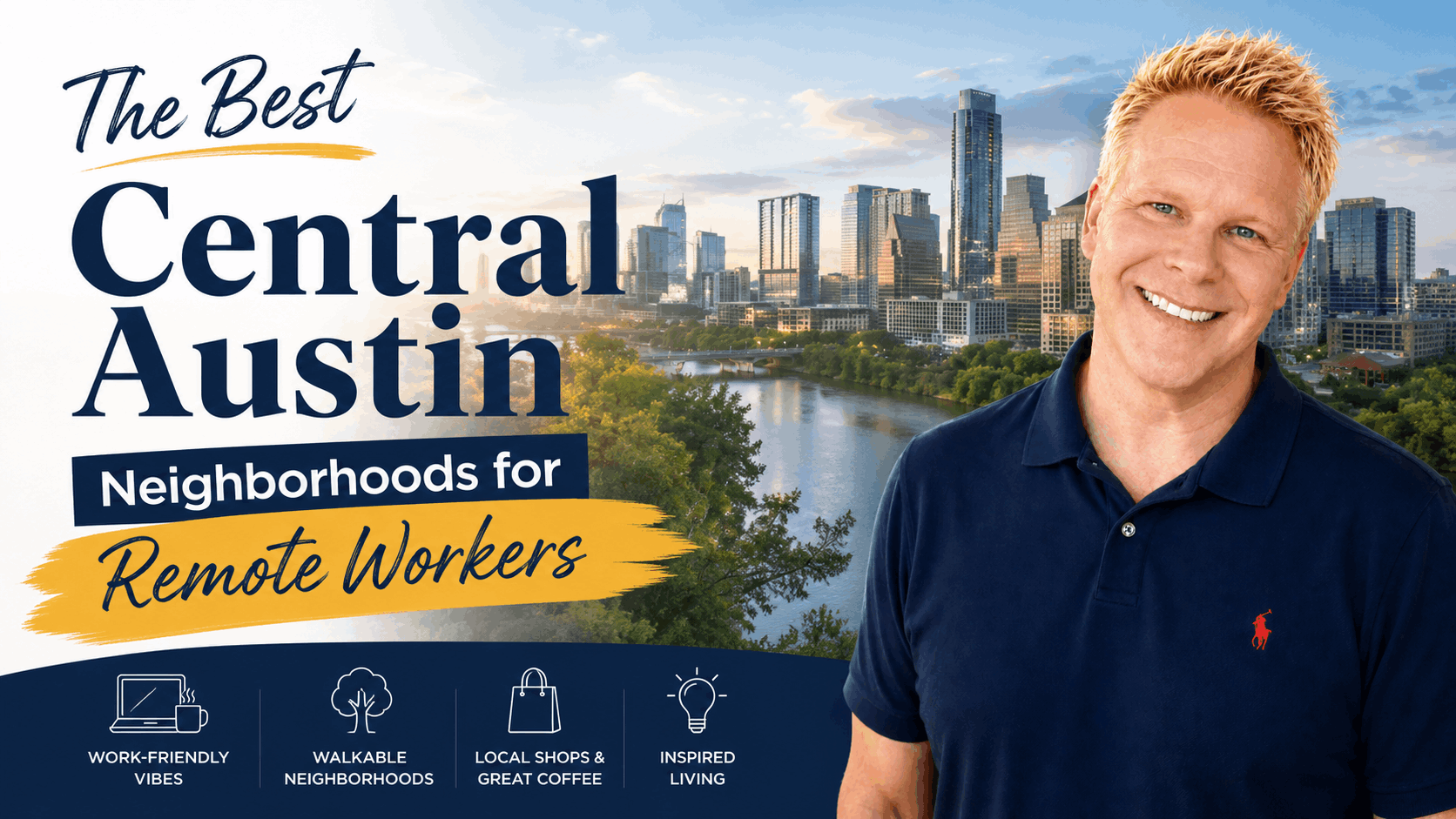 The Best Central Austin Neighborhoods for Remote Workers