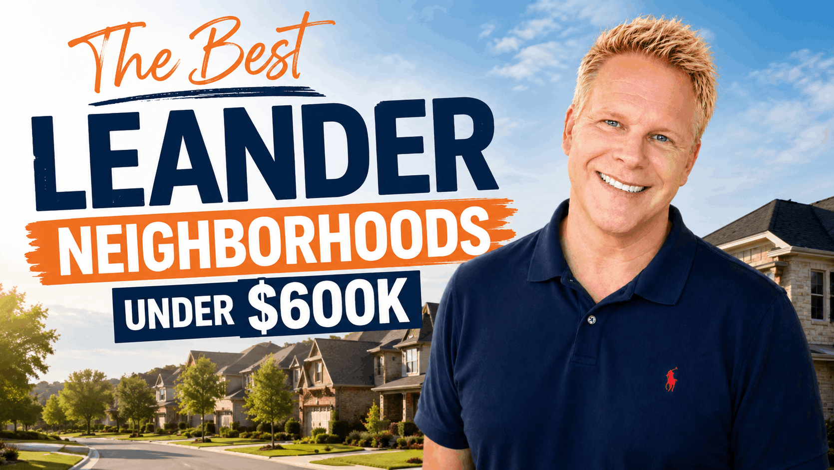 The Best Leander Neighborhoods Under $600K