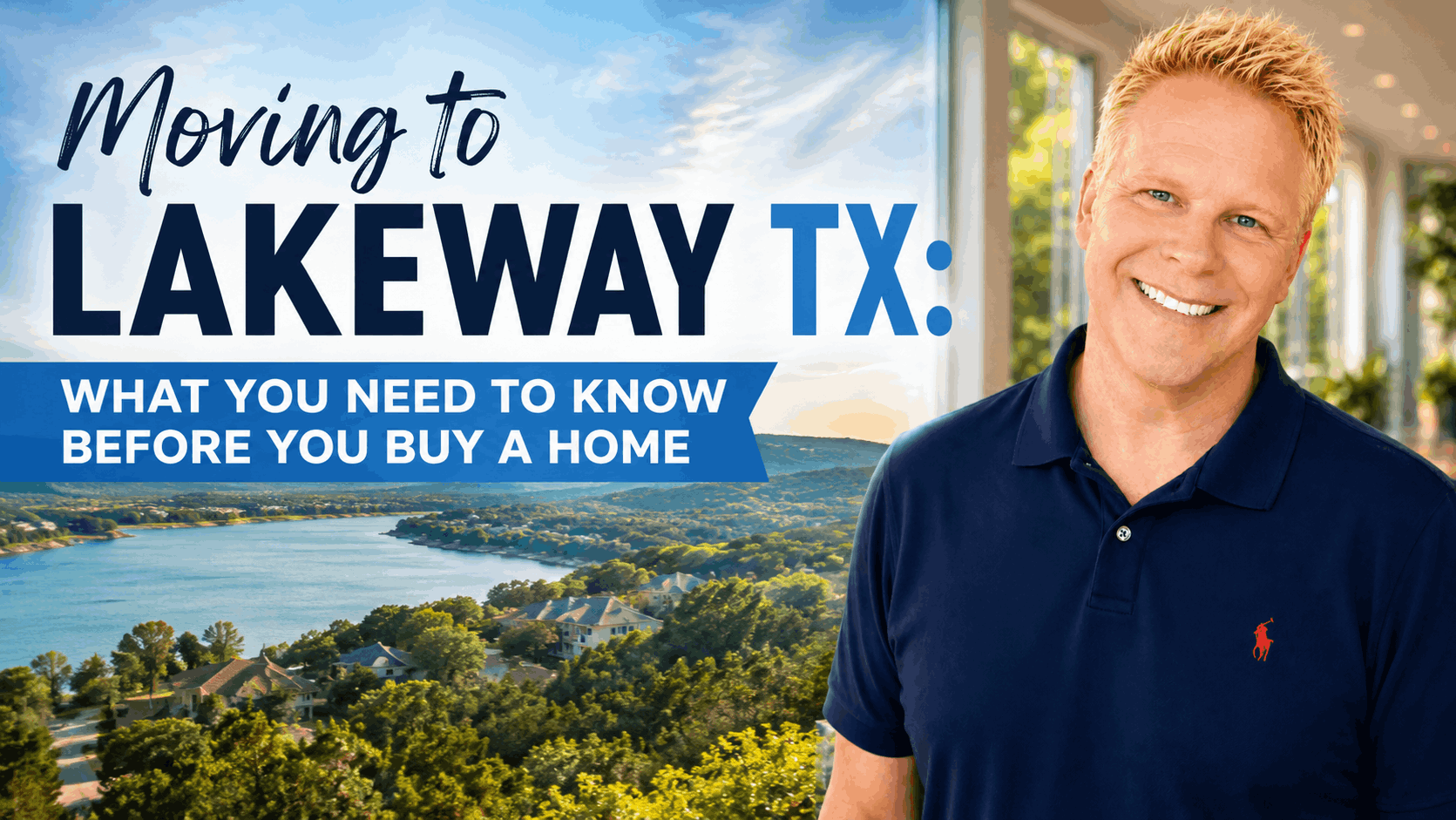 Moving to Lakeway TX: What You Need to Know Before You Buy a Home