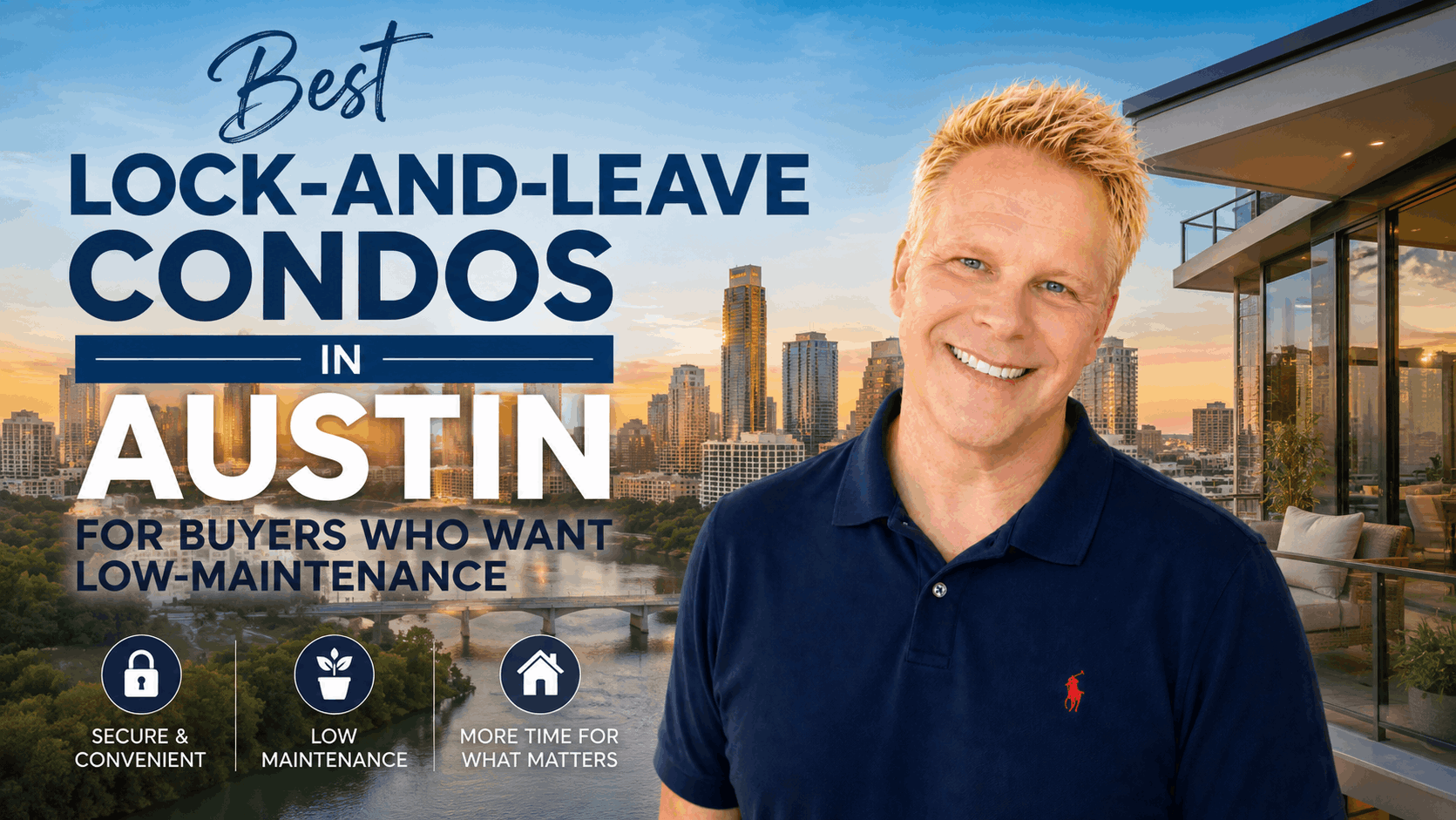 Best Lock-and-Leave Condos in Austin for Buyers Who Want Low-Maintenance 