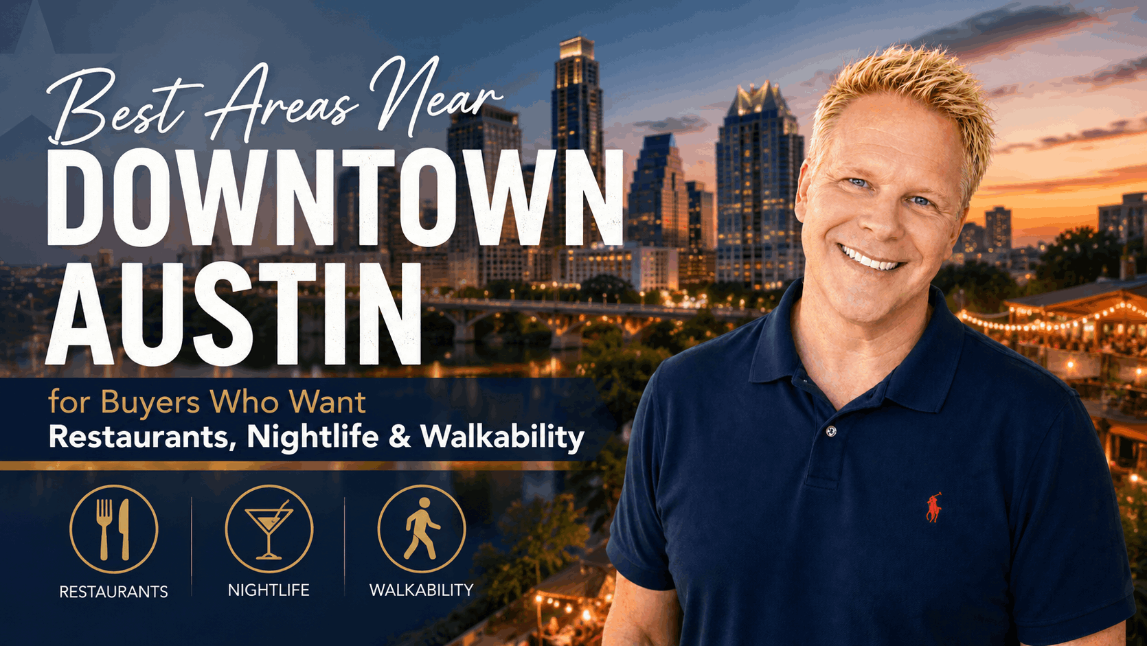 Best Areas Near Downtown Austin for Buyers Who Want Restaurants, Nightlife & Walkability