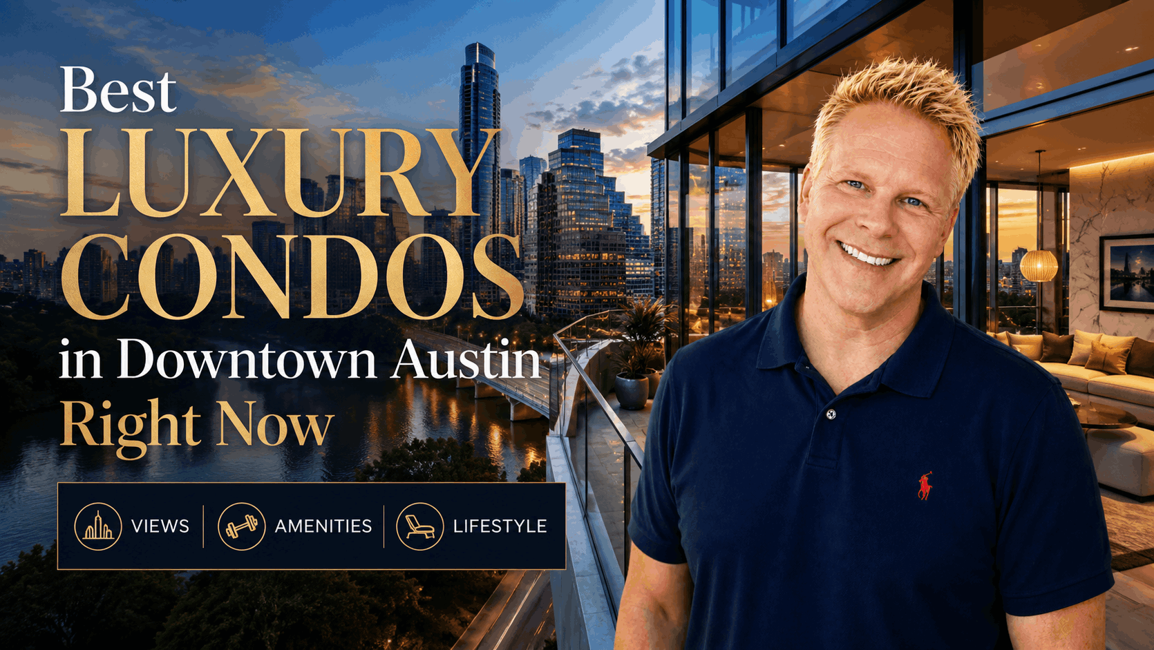 Best Luxury Condos in Downtown Austin Right Now (Views, Amenities & Lifestyle)