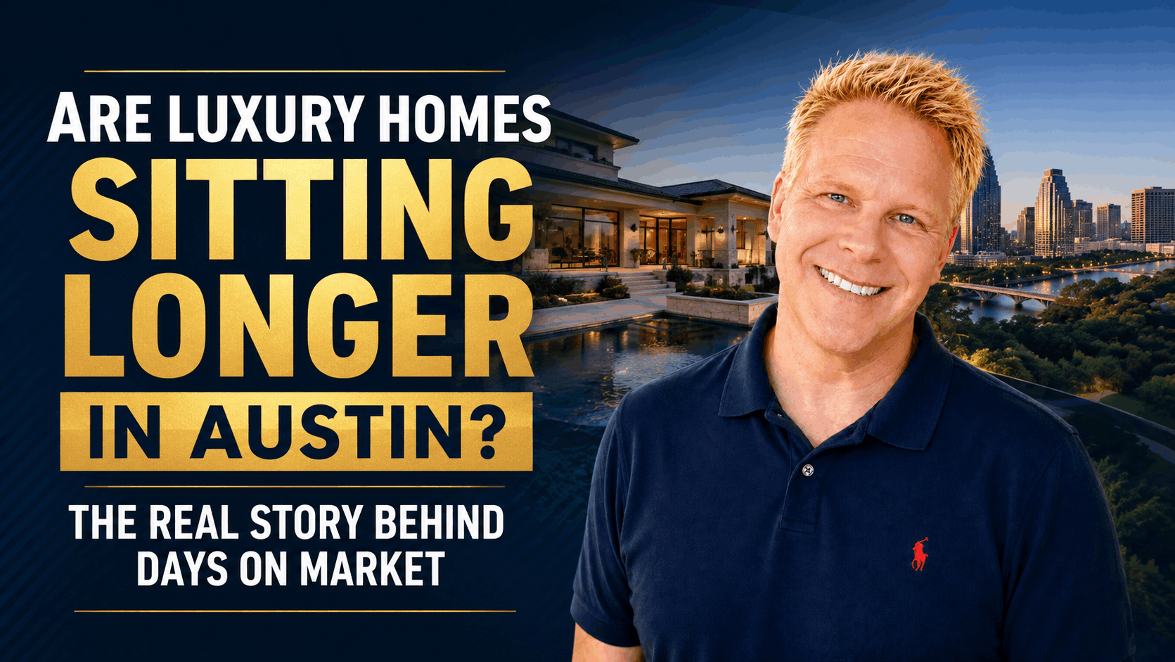 Are Luxury Homes Sitting Longer in Austin? The Real Story Behind Days on Market