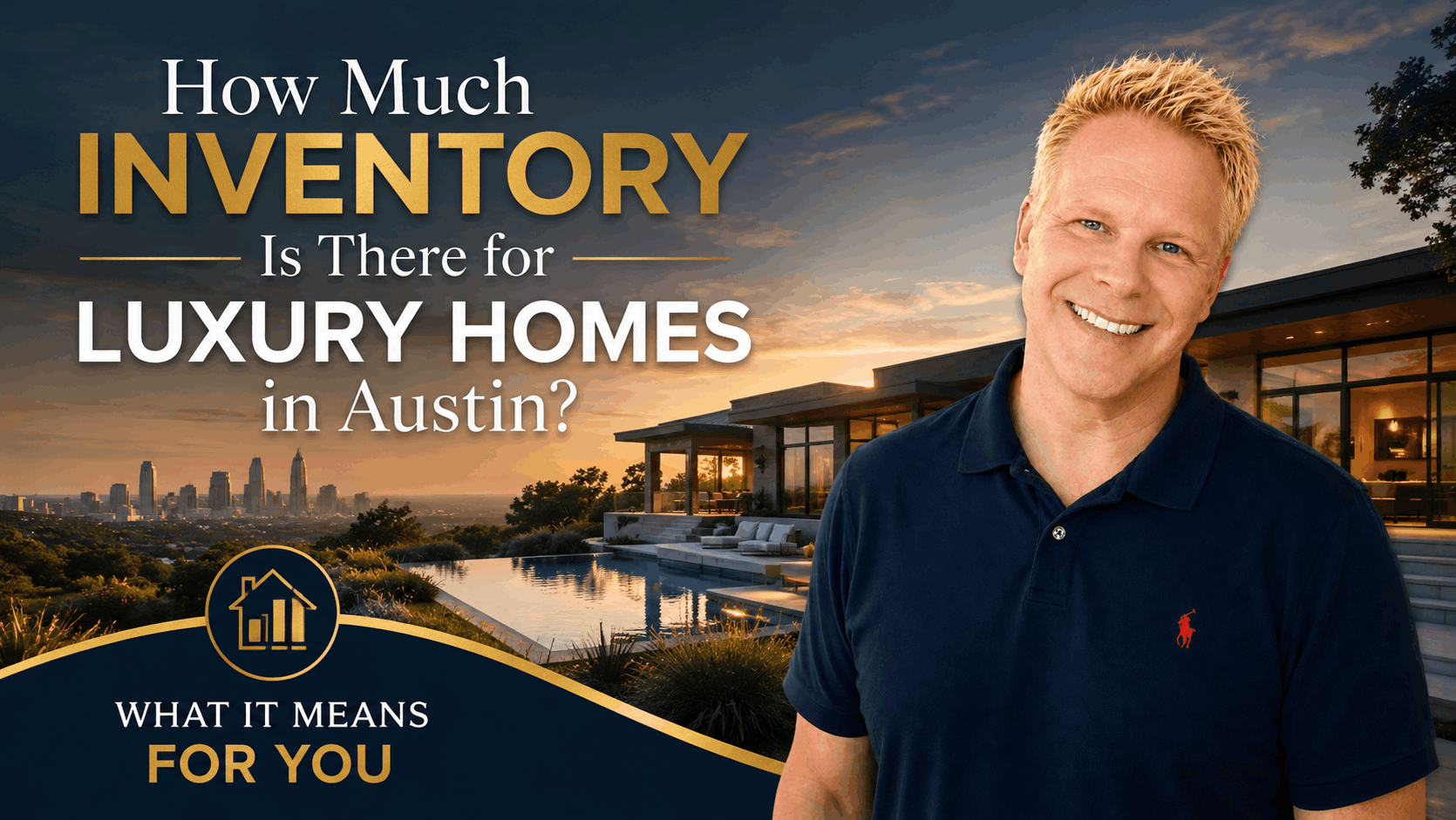 How Much Inventory Is There for Luxury Homes in Austin? What It Means for You