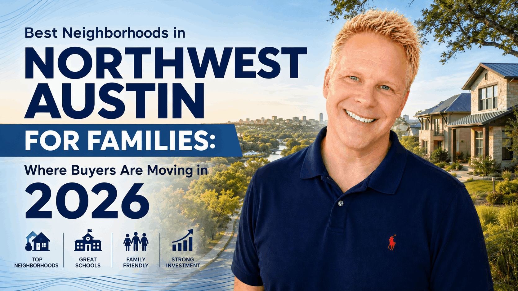 Best Neighborhoods in Northwest Austin for Families: Where Buyers Are Moving in 2026
