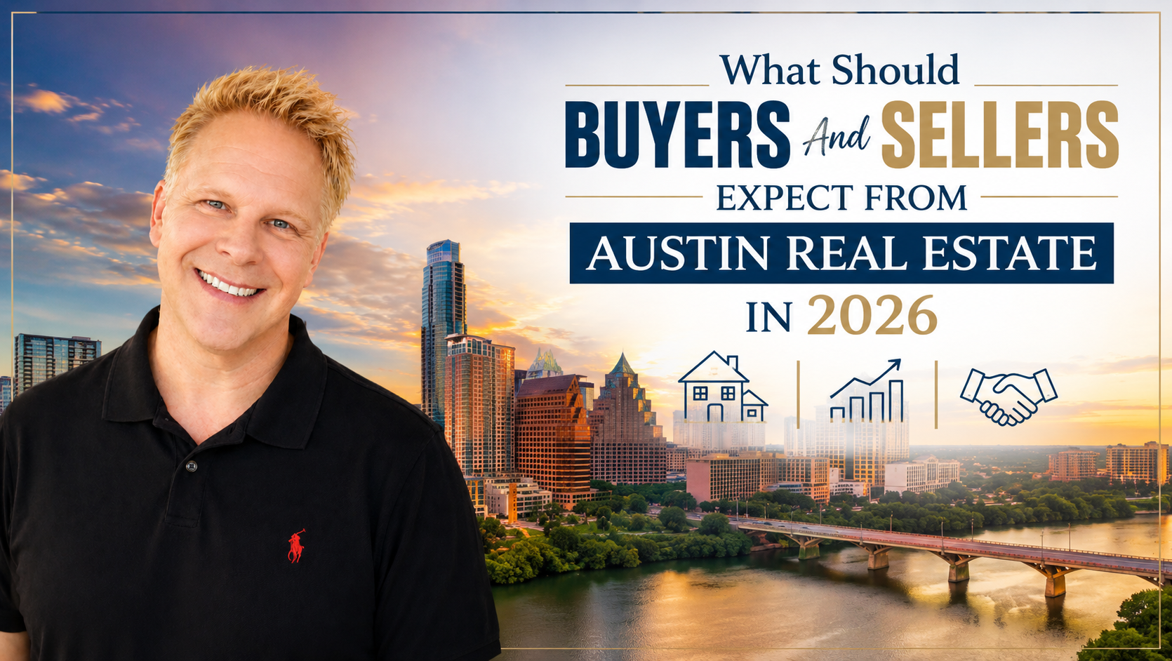 What Should Buyers And Sellers Expect From Austin Real Estate In 2026