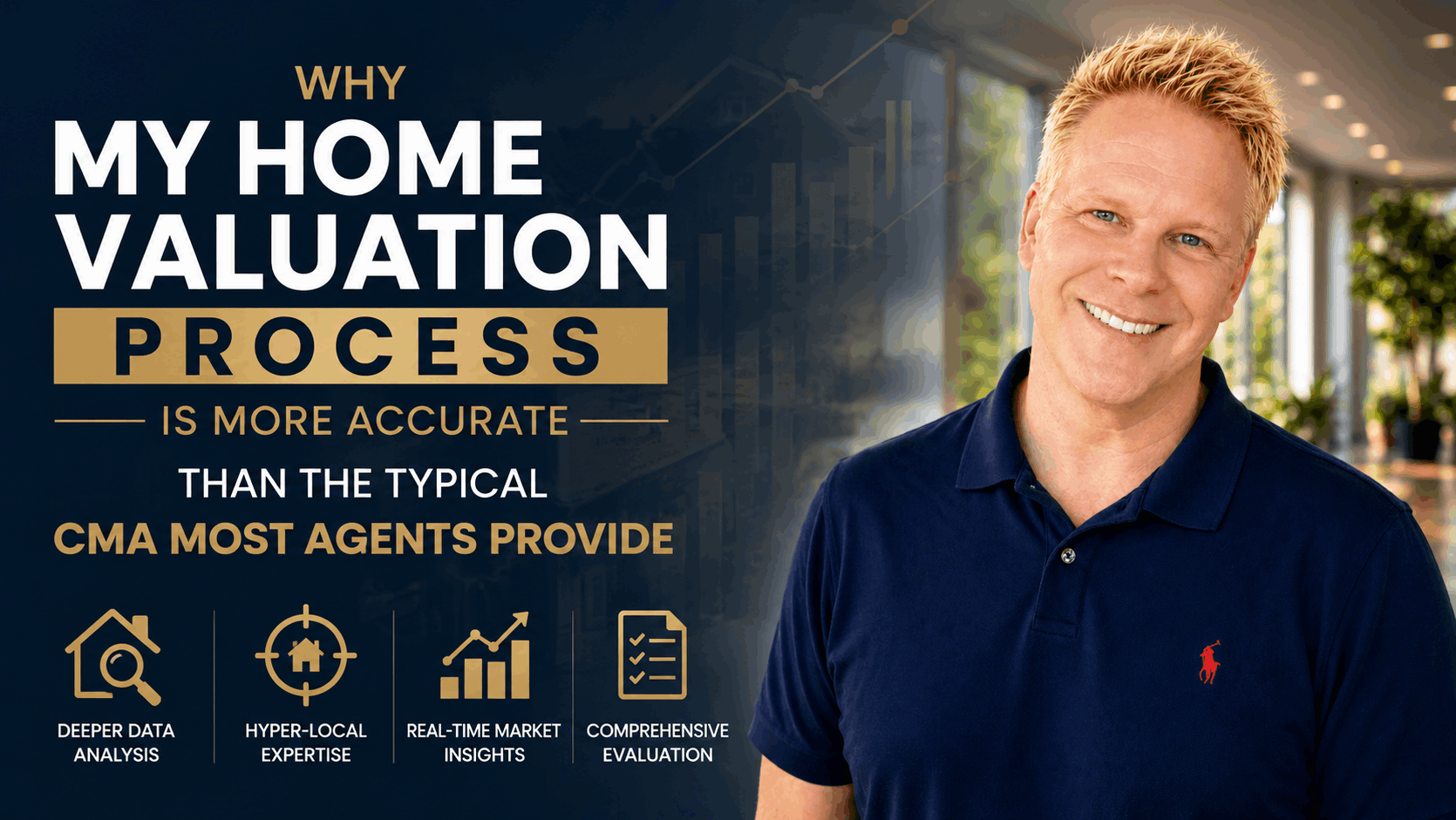 Why My Home Valuation Process Is More Accurate Than the Typical CMA Most Agents Provide