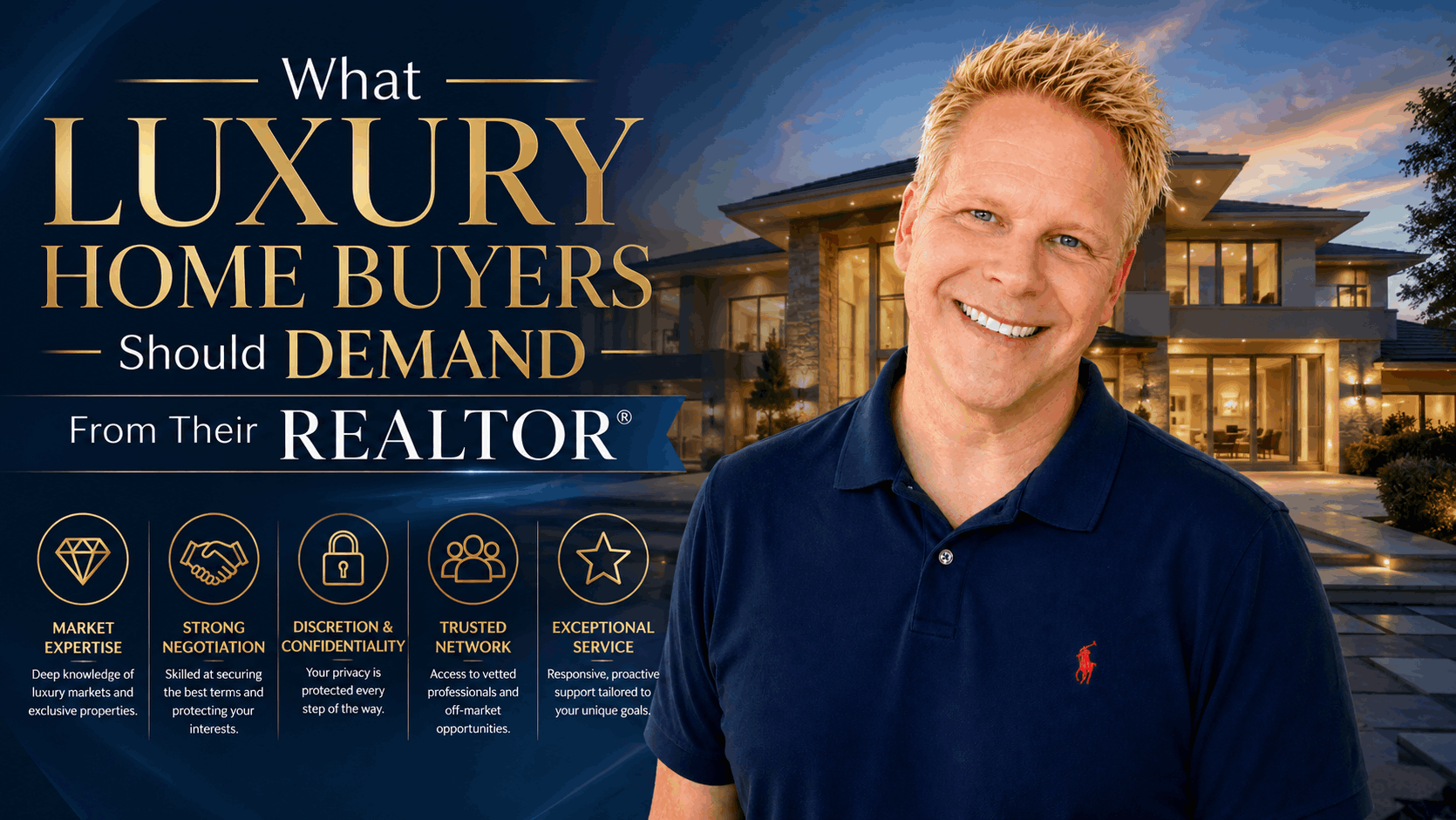 What Luxury Home Buyers Should Demand From Their REALTOR