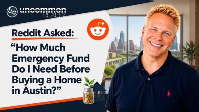 Reddit Asked: “How Much Emergency Fund Do I Need Before Buying a Home in Austin?”