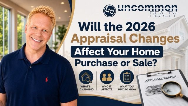 Will the 2026 Appraisal Changes Affect Your Home Purchase or Sale?
