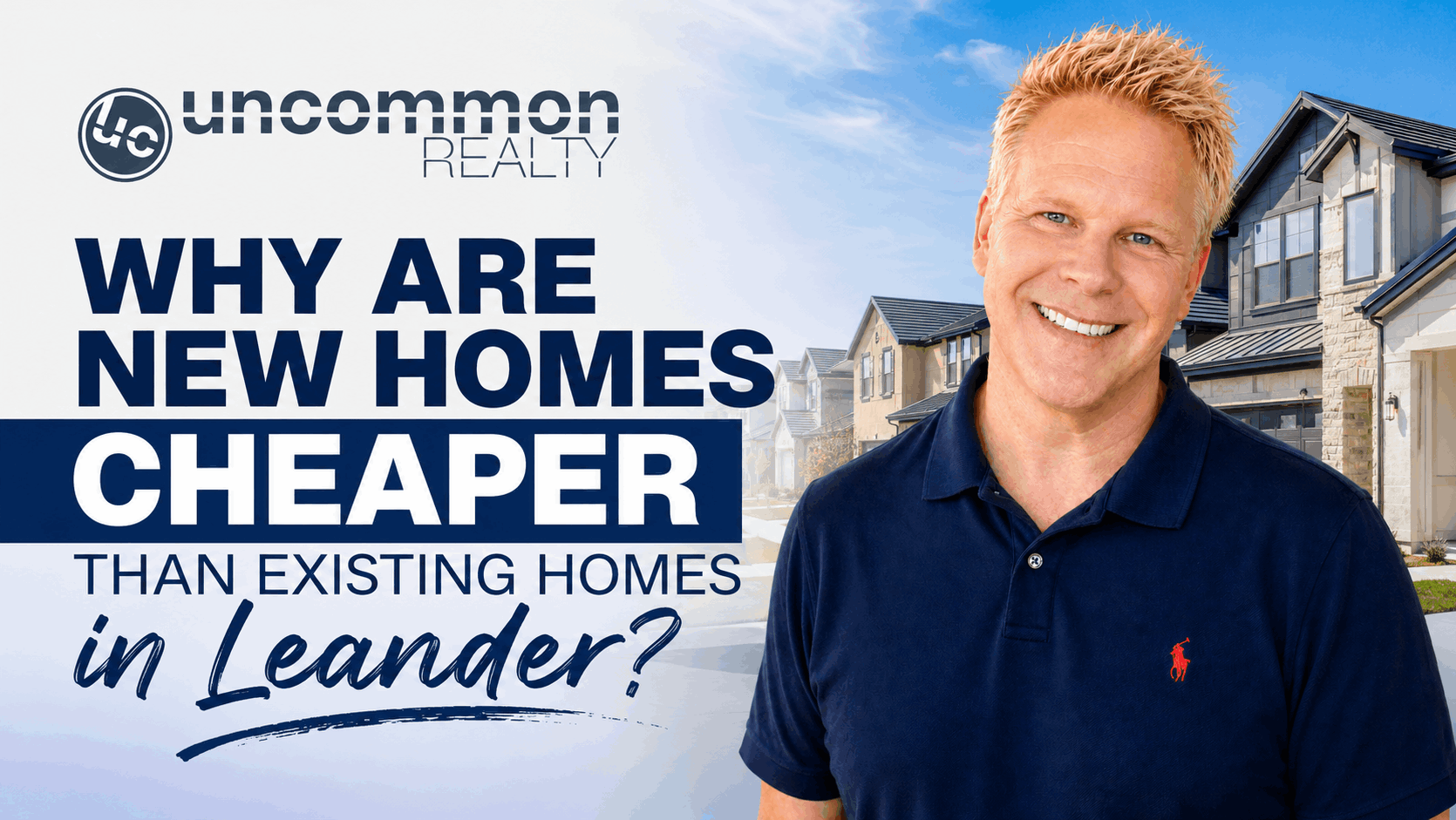 Why Are New Homes Cheaper Than Existing Homes in Leander?