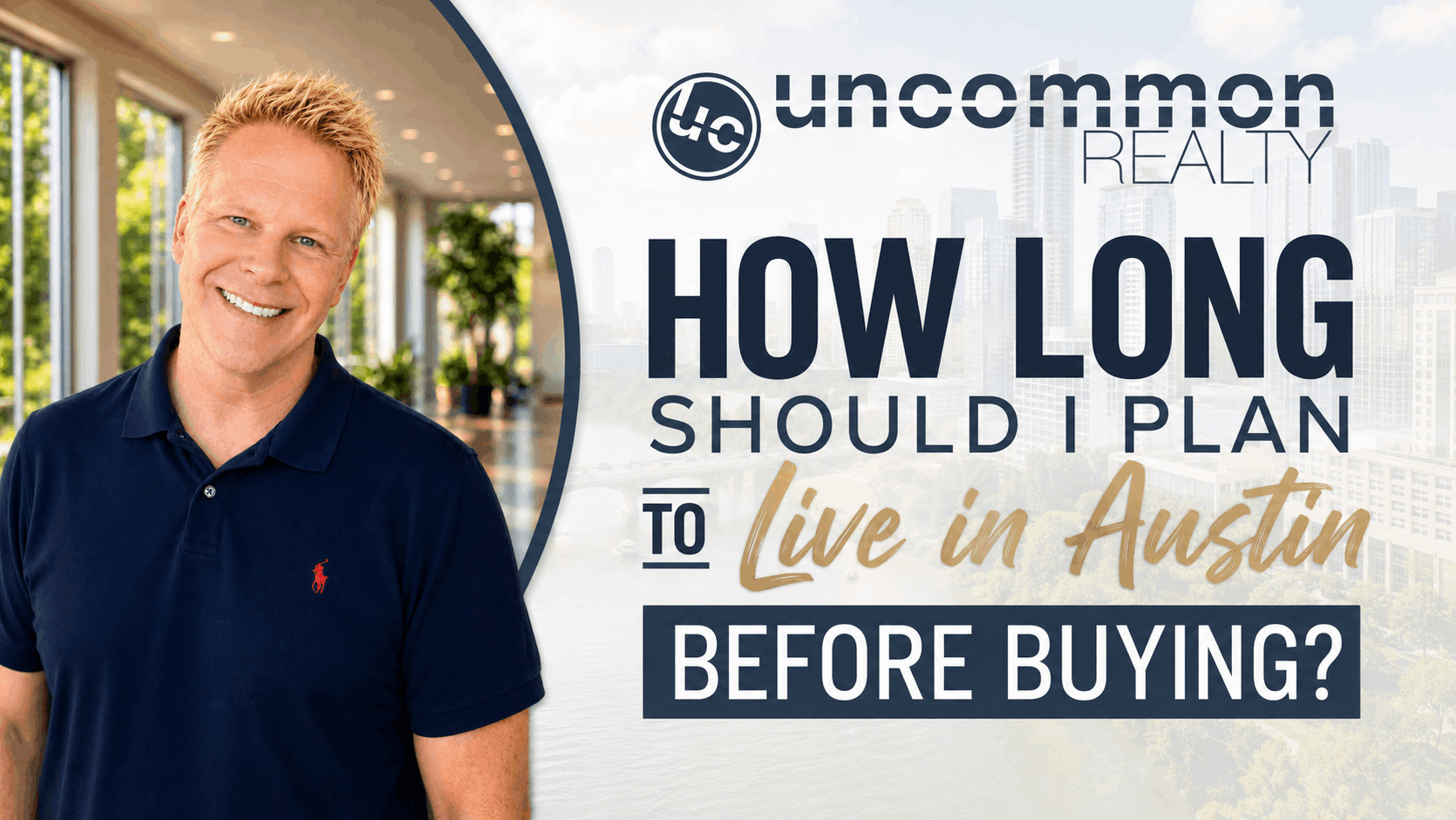 How Long Should I Plan to Live in Austin Before Buying?