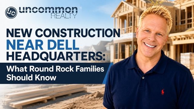 New Construction Near Dell Headquarters