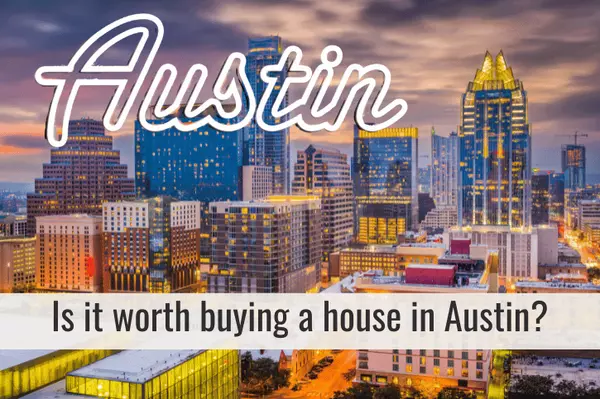 Is it worth buying a house in Austin?,Robbie English