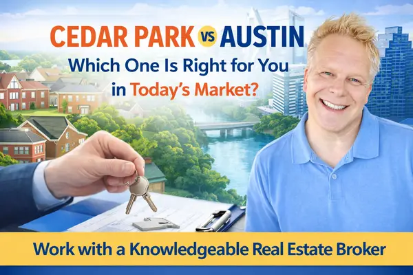 Cedar Park vs Austin: Which One Is Right for You in Today’s Market?,Robbie English