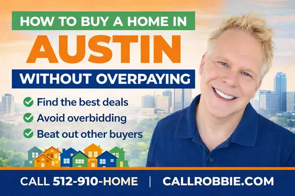 How To Buy A Home In Austin Without Overpaying?,Robbie English