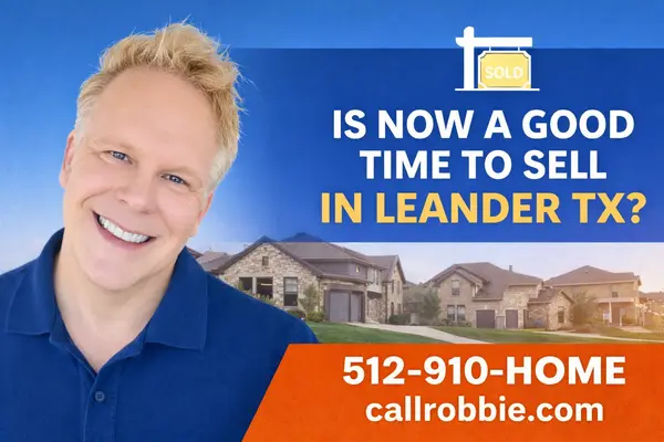 Is Now A Good Time To Sell In Leander TX,Robbie English